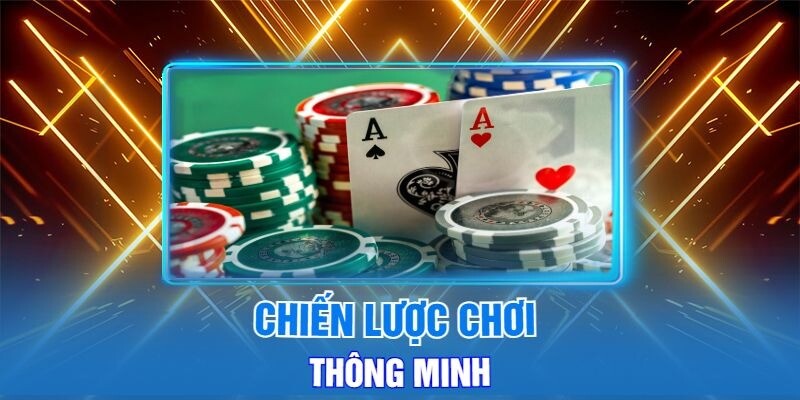 Chiến Lược Chơi Thông Minh