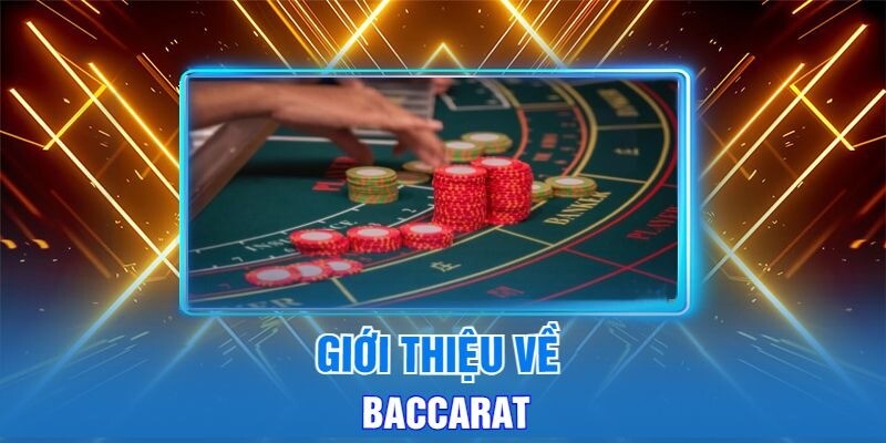 Baccarat – Sảnh Cá Cược Đẳng Cấp Dành Cho Anh Em Bet Thủ