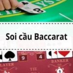 Những cách soi cầu baccarat được nhiều người chơi sử dụng