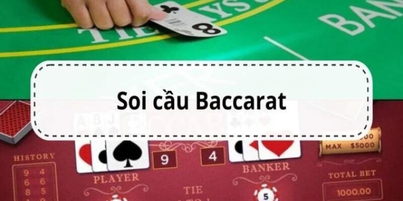 Những cách soi cầu baccarat được nhiều người chơi sử dụng