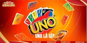Bài Uno Là Gì? Luật Chơi Uno Tiêu Chuẩn Tại Game Bài
